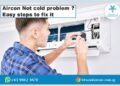 Aircon not cold? Easy steps to fix your ac problem